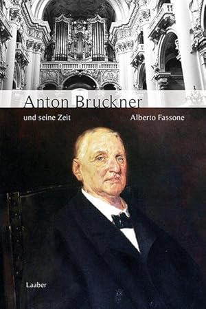 Seller image for Anton Bruckner und seine Zeit for sale by Wegmann1855