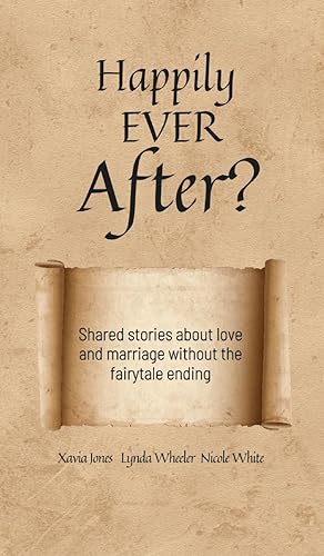 Bild des Verkufers fr Happily Ever After?: Shared stories about love and marriage without the fairytale ending zum Verkauf von moluna