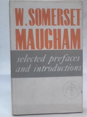 Bild des Verkufers fr Selected Prefaces And Introductions of W. Somerset Maugham zum Verkauf von World of Rare Books
