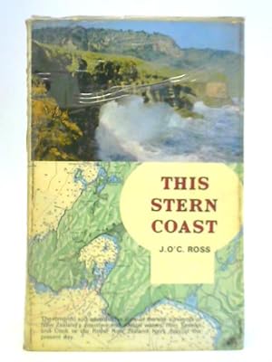 Image du vendeur pour This Stern Coast: The Story of the Charting of the New Zealand Coast mis en vente par World of Rare Books