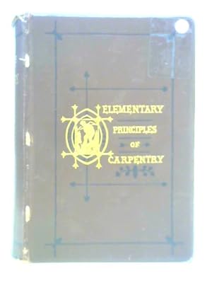 Imagen del vendedor de Elementary Principles of Carpentry a la venta por World of Rare Books