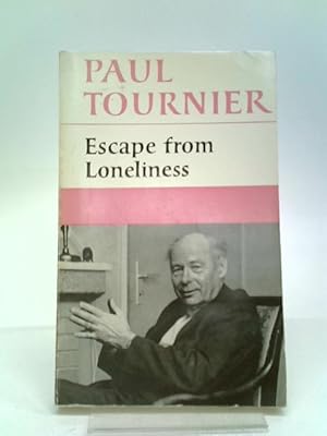 Bild des Verkufers fr Escape From Loneliness zum Verkauf von World of Rare Books