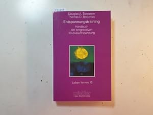 Seller image for Entspannungs-Training : Handbuch der 'progressiven Muskelentspannung' nach Jacobson for sale by Gebrauchtbcherlogistik  H.J. Lauterbach