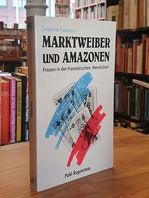 Seller image for Marktweiber und Amazonen - Frauen in der Franzsischen Revolution - Dokumente, Kommentare, Bilder, for sale by Antiquariat Orban & Streu GbR
