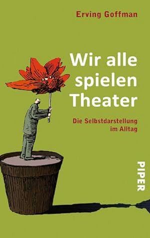Image du vendeur pour Wir alle spielen Theater mis en vente par Wegmann1855