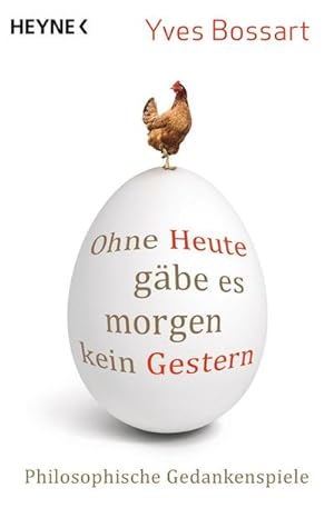 Imagen del vendedor de Ohne Heute gbe es morgen kein Gestern a la venta por Wegmann1855