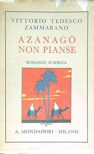 Seller image for Azanago' non pianse for sale by Miliardi di Parole