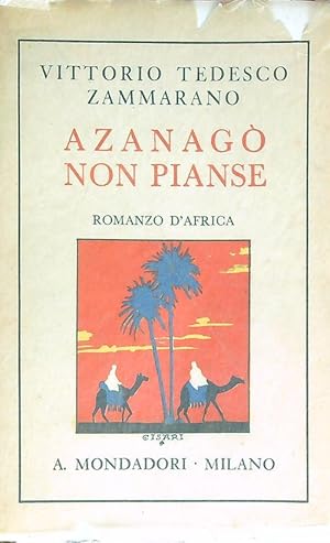 Immagine del venditore per Azanago' non pianse venduto da Miliardi di Parole