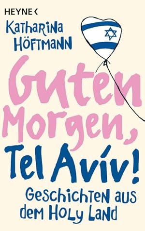 Seller image for Guten Morgen, Tel Aviv! for sale by Wegmann1855