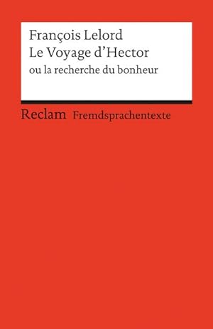 Bild des Verkufers fr Le Voyage d'Hector ou la recherche du bonheur zum Verkauf von Wegmann1855
