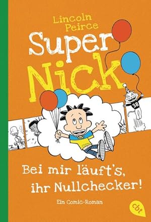 Seller image for Super Nick - Bei mir luft's, ihr Nullchecker! for sale by Wegmann1855