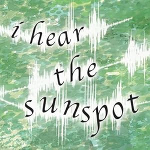 Image du vendeur pour I Hear The Sunspot 1 mis en vente par Wegmann1855