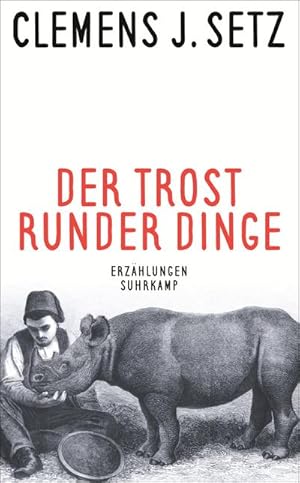 Seller image for Der Trost runder Dinge for sale by Wegmann1855