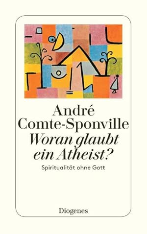 Seller image for Woran glaubt ein Atheist? for sale by Wegmann1855