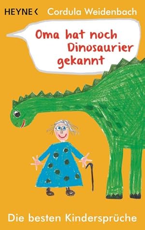 Bild des Verkufers fr Oma hat noch Dinosaurier gekannt zum Verkauf von Wegmann1855