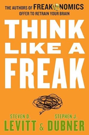 Seller image for Think Like a Freak for sale by Wegmann1855