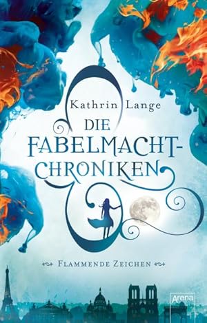 Seller image for Die Fabelmacht-Chroniken (1). Flammende Zeichen for sale by Wegmann1855