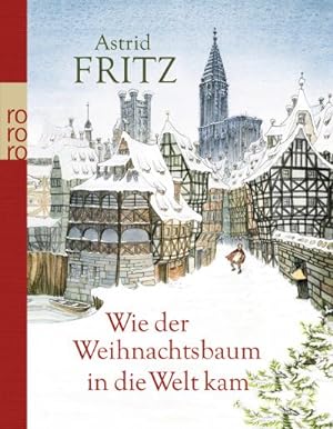 Seller image for Wie der Weihnachtsbaum in die Welt kam for sale by Wegmann1855