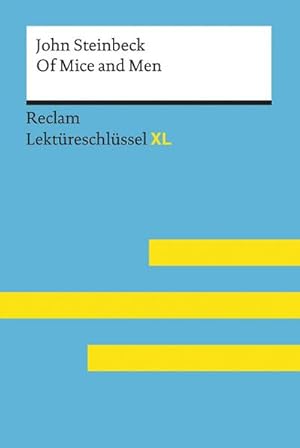 Bild des Verkufers fr Of Mice and Men von John Steinbeck: Lektreschlssel mit Inhaltsangabe, Interpretation, Prfungsaufgaben mit Lsungen, Lernglossar. (Reclam Lektreschlssel XL) zum Verkauf von Wegmann1855