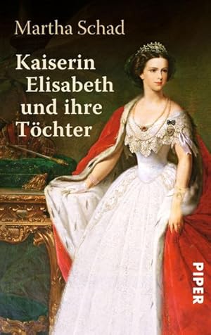 Bild des Verkufers fr Kaiserin Elisabeth und ihre Tchter zum Verkauf von Wegmann1855