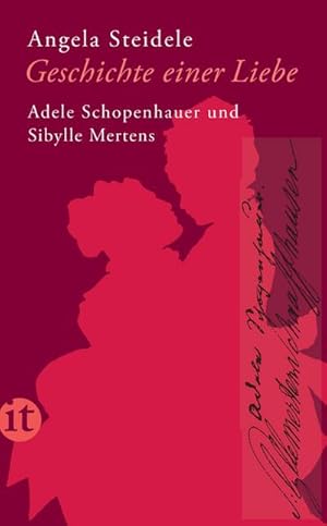 Bild des Verkufers fr Geschichte einer Liebe: Adele Schopenhauer und Sibylle Mertens zum Verkauf von Wegmann1855