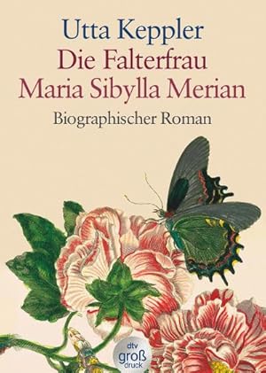 Bild des Verkufers fr Die Falterfrau. Maria Sibylla Merian. Grodruck zum Verkauf von Wegmann1855