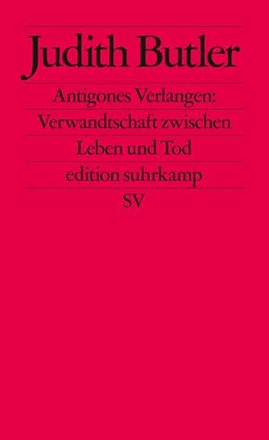 Image du vendeur pour Antigones Verlangen: Verwandtschaft zwischen Leben und Tod mis en vente par Wegmann1855