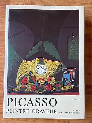Imagen del vendedor de Picasso Peintre-Graveur. Tome V. Catalogue raisonné de l'oeuvre gravé et des monotypes. 1959-1965 a la venta por Ursula Sturm