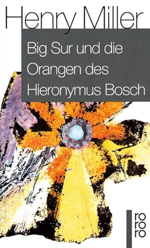 Bild des Verkufers fr Big Sur und die Orangen des Hieronymus Bosch zum Verkauf von Wegmann1855