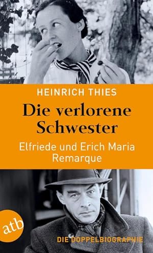 Image du vendeur pour Die verlorene Schwester - Elfriede und Erich Maria Remarque mis en vente par Wegmann1855