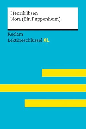 Imagen del vendedor de Nora (Ein Puppenheim) von Henrik Ibsen: Lektreschlssel mit Inhaltsangabe, Interpretation, Prfungsaufgaben mit Lsungen, Lernglossar. (Reclam Lektreschlssel XL) a la venta por Wegmann1855