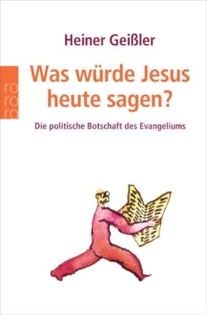 Bild des Verkufers fr Was wrde Jesus heute sagen? zum Verkauf von Wegmann1855