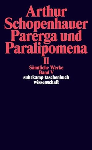 Imagen del vendedor de Parerga und Paralipomena II. Kleine philosophische Schriften a la venta por Wegmann1855