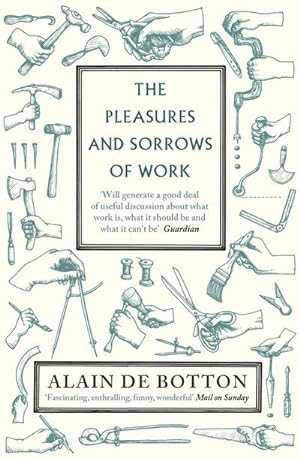 Seller image for The Pleasures and Sorrows of Work for sale by Wegmann1855