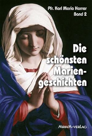 Seller image for Die schnsten Mariengeschichten for sale by Wegmann1855