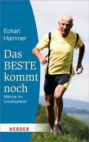 Seller image for Das Beste kommt noch - Mnner im Unruhestand for sale by Wegmann1855