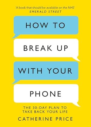 Bild des Verkufers fr How to Break Up With Your Phone zum Verkauf von Wegmann1855