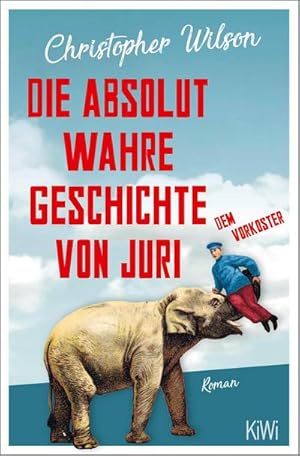 Seller image for Die absolut wahre Geschichte von Juri dem Vorkoster for sale by Wegmann1855