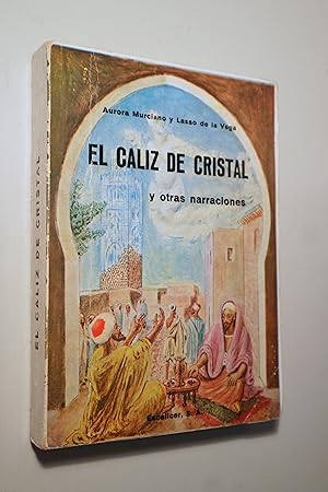 Seller image for EL CLIZ DE CRISTAL Y OTRAS NARRACIONES - Cdiz 1966 for sale by Llibres del Mirall