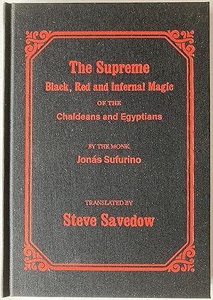 The Supreme Black, Red and Infernal Magic of the Chaldeans and Egyptians