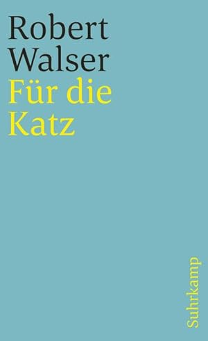 Bild des Verkufers fr Fr die Katz. Prosa aus der Berner Zeit. 1928-1933. zum Verkauf von Wegmann1855