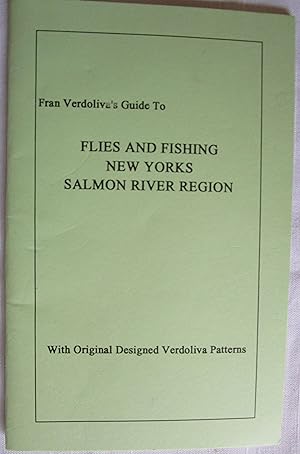 Fran Verdoliva's Guide To: FLIES AND FISHING NEW YORKS SALMON RIVER REGION