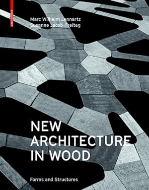 Seller image for New Architecture in Wood : Forms and Structures for sale by GreatBookPrices