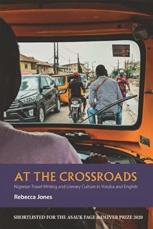 Seller image for At the Crossroads : Nigerian Travel Writing and Literary Culture in Yoruba and English for sale by GreatBookPrices