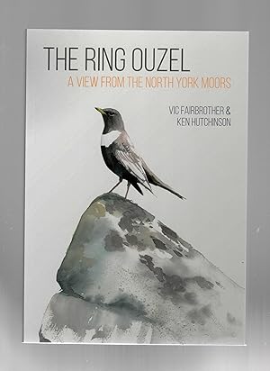 Seller image for The Ring Ouzel: A View from the North Yorks Moors for sale by Calluna Books