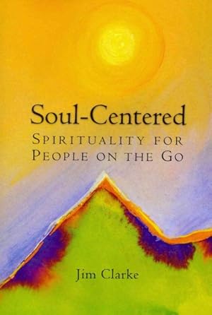 Seller image for Soul-Centered : Spirituality for People on the Go for sale by GreatBookPrices