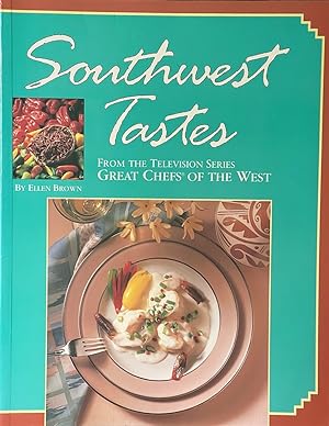 Bild des Verkufers fr Southwest Tastes - From the Television Series Great Chefs of the West zum Verkauf von Dr.Bookman - Books Packaged in Cardboard