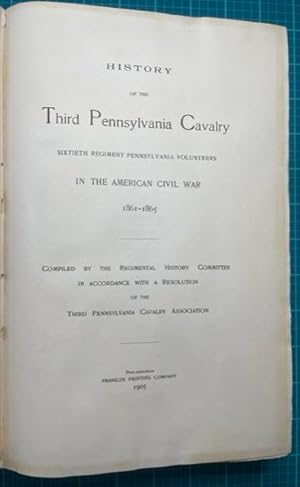 Immagine del venditore per HISTORY OF THE THIRD PENNSYLVANIA CAVALRY, Sixtieth Regiment Pennsylvania Volunteers In the American Civil War 1861-1865 (Presentation from W. Brooke Rawle) (Pennsylvania Regimental History) venduto da NorthStar Books