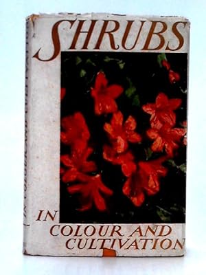 Bild des Verkufers fr Shrubs in Colour and Cultivation zum Verkauf von World of Rare Books