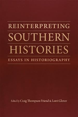 Imagen del vendedor de Reinterpreting Southern Histories: Essays in Historiography a la venta por moluna